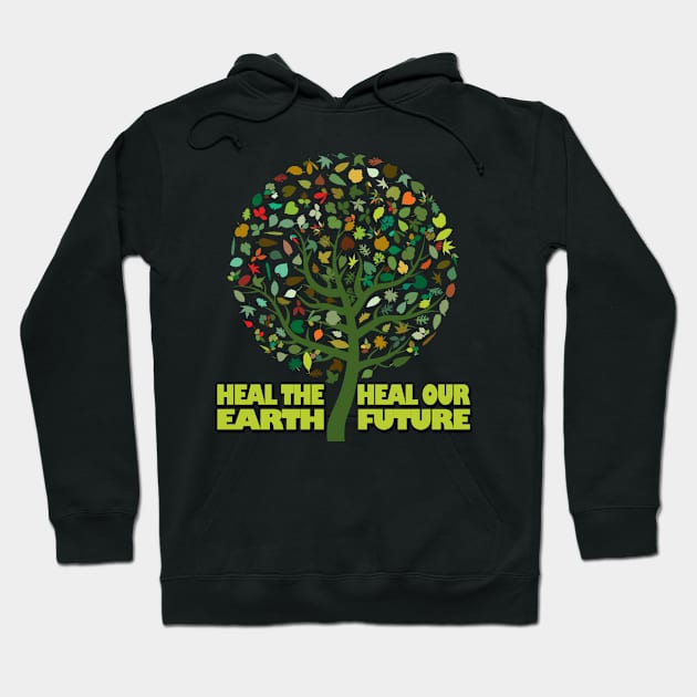 heal the earth heal our future Hoodie by likbatonboot